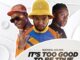 Material Golden – It’s Too Good To Be True Ft. P-Star Master & Ntosh Gazi