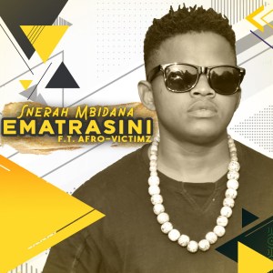 Snerah Mbidana – Ematrasini (feat. Afro Victimz)