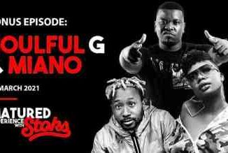 Soulful G & Miano – Matured Experience With Stoks (Episode 7)