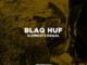 Blaq Huf – Djongo’s Kraal