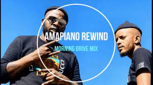 DJ Maphorisa – Amapiano Rewind Morning Drive Mix 2021 ft. Kabza De Small