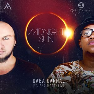 Gaba Cannal – Midnight Sun (feat. Ard Matthews)