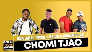 Icon Lamaf – Chomi Tjao Ft. Prince J Malizo x Innovative Djz