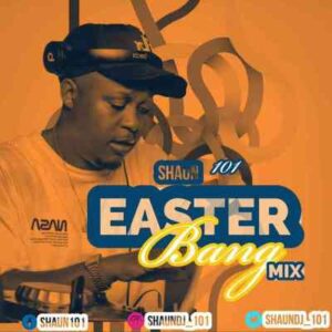 Shaun 101 – Easter Bang Mix