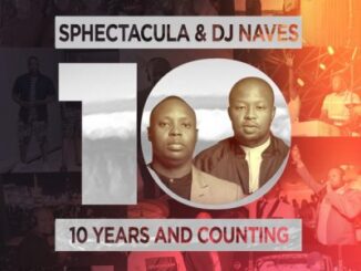 Sphectacula & DJ Naves – 10 Years And Counting