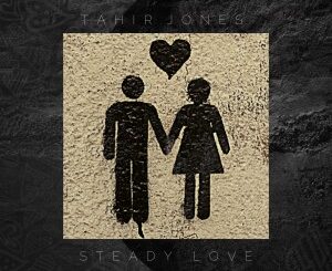 Tahir Jones – Steady Love