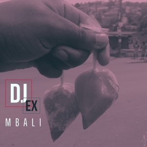 DJ Ex – Mbali (Original Mix)