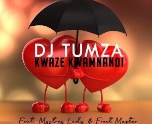 DJ Tumza – Kwaze Kwamnandi