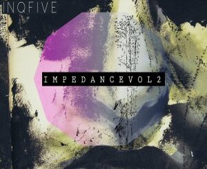 DJ Two4 & InQfive – Impedance, Vol. 2