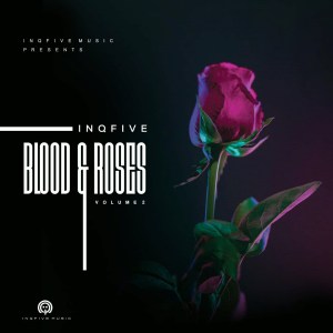 InQfive – Blood & Roses (Vol.2)