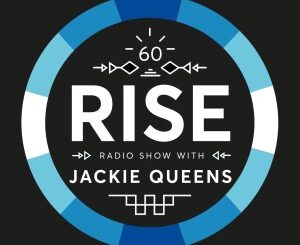 Jackie Queens – RISE Radio Show Vol. 60