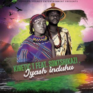 Kinetic T, Sontshikazi – Iyash’induku (Original Mix)