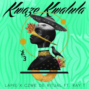 Lapie, Czwe De Ritual, Ray T – Kwaze Kwalula (Original Mix)
