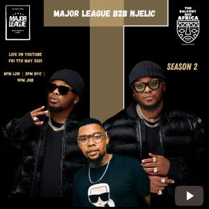Major League & Njelic – Amapiano Live Balcony Mix B2B