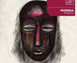 Morena – Pheko (Original Mix)