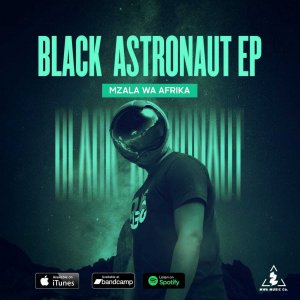 Mzala Wa Afrika – Black Astronaut