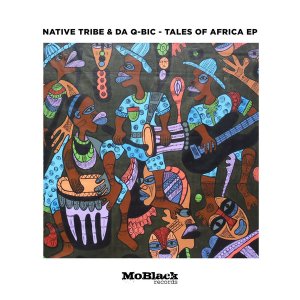 Native Tribe & Da Q-Bic – Tales Of Africa