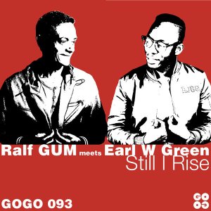 Rise Ralf GUM & Earl W Green – Still I Rise