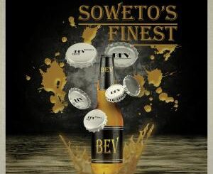 Soweto’s Finest – Bev
