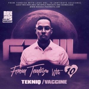 TekniQ – From Tebisa With Love Vol. 10 Mix (Antidote Sessions)