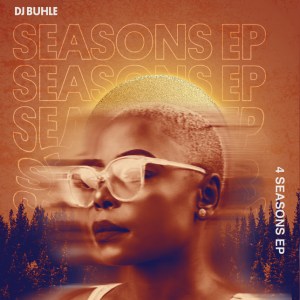 DJ Buhle – 4 Seasons