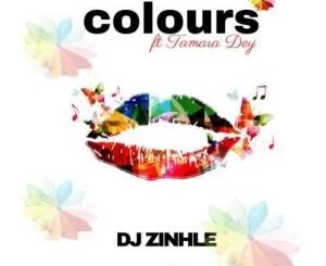 DJ Zinhle – Colours Ft. Tamara Dey