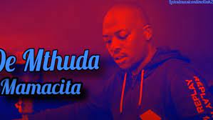 De Mthuda – Mamacita (Vocal mix)