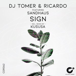 Dj Tomer, Ricardo, SANDHAUS – Sign (Kususa Remix)