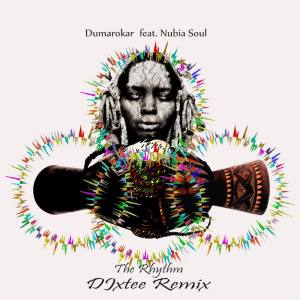 Dumarokar, DJxtee & Nubia Soul – The Rhythm
