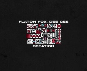 Flaton Fox & Dee Cee – Creation