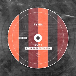 Fynn – Joy! (Fynn Goes Retro Mix)