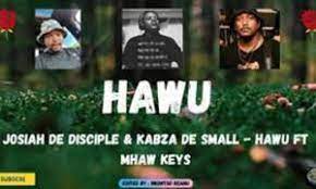 Josiah De Disciple & Kabza De Small – Hawu Ft. Mhaw Keys