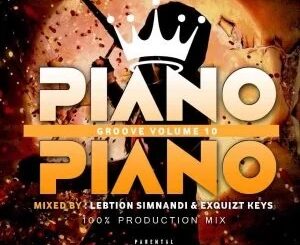Lebtiion Simnandi & EquiztKeys – Piano Groove Vol. 10 (100% Production Mix)