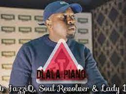 Mr JazziQ x Soul Revolver – Dlala Piano (ft. Lady Du)