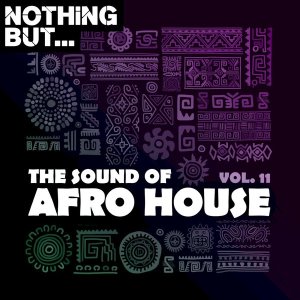 Nothing But… The Sound of Afro House, Vol. 15