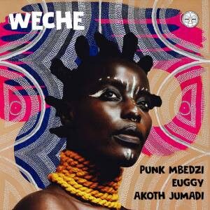 Punk Mbedzi, Euggy & Akoth Jumadi – Weche (Radio Edit)