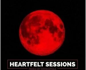 Rankapole – Heartfelt Sessions (5K Appreciation Mix)