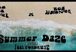 ReaDaSoul & Rea WMNTA – Summer Daze Remix Ft. FORDKEYZ