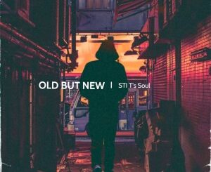 STI T’s Soul – Old But New