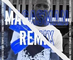 Trompies & Lebo Mathosa – Magasman (DJ Stokie & Loxion Deep Remix)