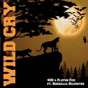 40D & Flaton Fox – Wild Cry (feat. Rhodalia Silvestre)