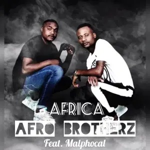 Afro Brotherz – Africa (feat. Malphocal)