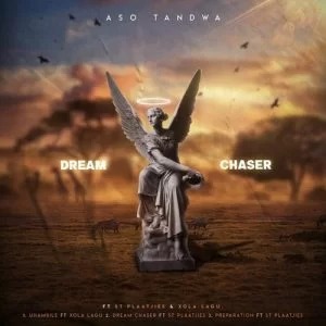 Aso Tandwa – Dream Chaser