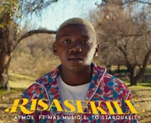 Aymos – Risasekile (feat. Mas Musiq & TO Starquality)