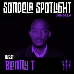 Benny T – Sondela Spotlight Mix 006