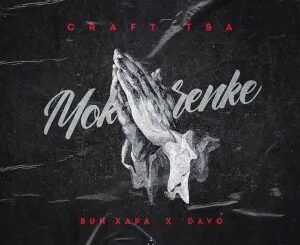 Bun Xapa & Davo – Craft Tsa Mokrenke (Original Mix)