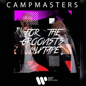 Campmasters – For The Groovist’s Mixtape Vol.2