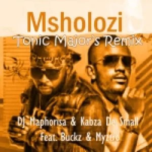 DJ Maphorisa & Kabza De Small – Msholozi (Tonic Major’s Remix) ft Buckz & Myztro