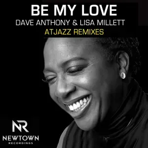 Dave Anthony, Lisa Millett – Be My Love (Atjazz Galaxy Aart Remix)