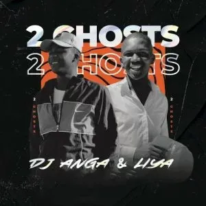 Dj Anga & Liya – 2 Ghosts